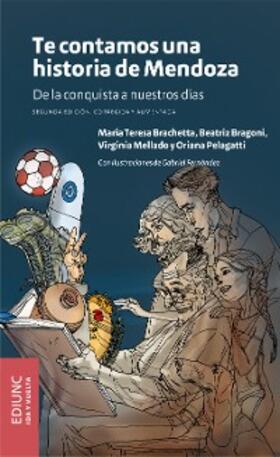 Brachetta / Bragoni / Mellado |  Te contamos una historia de Mendoza | eBook | Sack Fachmedien
