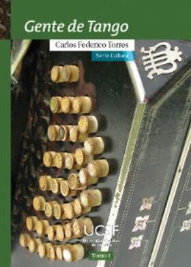 Torres |  Gente de tango. Tomo 1 | eBook | Sack Fachmedien