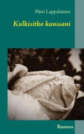 Lappalainen |  Kulkisitko kanssani | Buch |  Sack Fachmedien