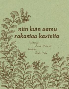 Mäkelä / Mela |  niin kuin aamu rakastaa kastetta | Buch |  Sack Fachmedien