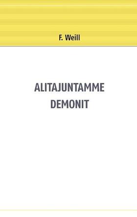 Weill |  Alitajuntamme demonit | Buch |  Sack Fachmedien