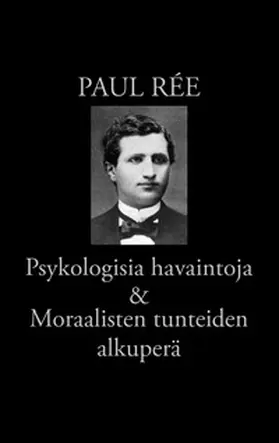 Rée / Korkea-aho |  Psykologisia havaintoja & Moraalisten tunteiden alkuperä | Buch |  Sack Fachmedien
