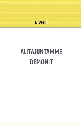 Weill |  Alitajuntamme demonit | eBook | Sack Fachmedien