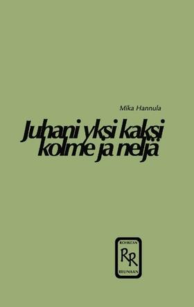 Hannula |  Juhani Yksi Kaksi Kolme Ja Nelja | Buch |  Sack Fachmedien