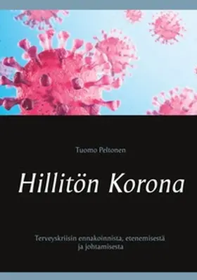 Peltonen |  Hillitön Korona | Buch |  Sack Fachmedien