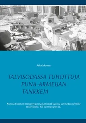 Itkonen |  Talvisodassa tuhottuja Puna-armeijan tankkeja | Buch |  Sack Fachmedien