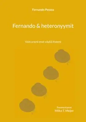 Pessoa |  Fernando & heteronyymit | eBook | Sack Fachmedien