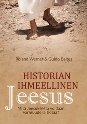 Werner / Baltes | Historian ihmeellinen Jeesus | Buch | 978-952-80-7278-2 | www.sack.de