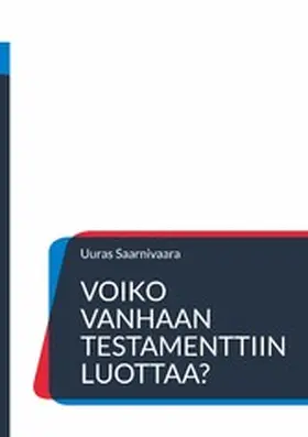 Saarnivaara / Satama |  Voiko Vanhaan testamenttiin luottaa? | eBook | Sack Fachmedien