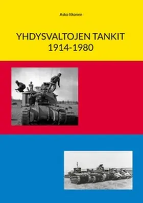Itkonen |  Yhdysvaltojen tankit 1914-1980 | Buch |  Sack Fachmedien