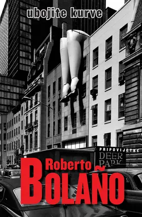 Bolaño |  Ubojite kurve | eBook | Sack Fachmedien