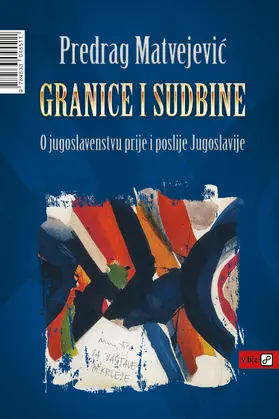 Matvejevic |  Granice i sudbine | eBook | Sack Fachmedien