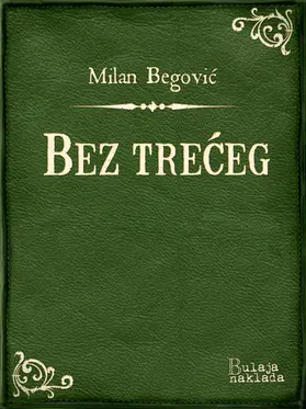Begovic / Begovic |  Bez treceg | eBook | Sack Fachmedien