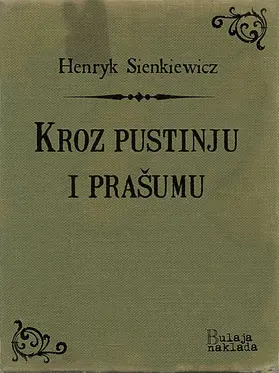 Sienkiewicz |  Kroz pustinju i praSumu | eBook | Sack Fachmedien