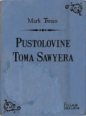 Twain |  Pustolovine Toma Sawyera | eBook | Sack Fachmedien