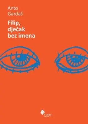 GardaS |  Filip, djecak bez imena | eBook | Sack Fachmedien