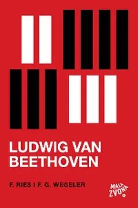 Wegeler / Ries |  Ludwig van Beethoven - biografske biljeSke | eBook | Sack Fachmedien