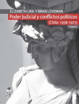 Lira Kornfeld / Loveman | Poder Judicial y conflictos políticos. Tomo II. (Chile: 1958-1973) | E-Book | sack.de