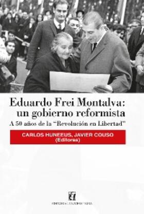 Huneeus / Couso |  Eduardo Frei Montalva: un gobierno reformista | eBook | Sack Fachmedien