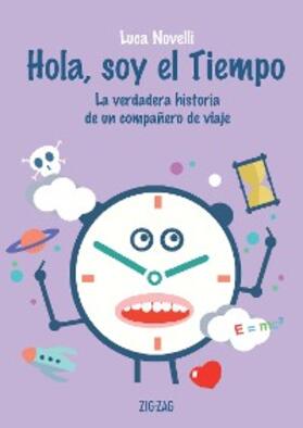 Novelli |  Hola, soy el tiempo | eBook | Sack Fachmedien