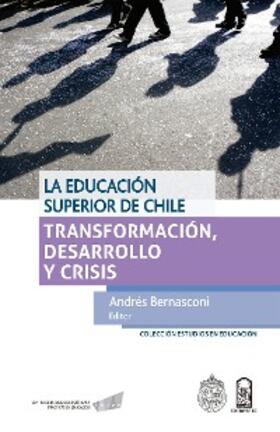 Bernasconi |  La educación superior de Chile | eBook | Sack Fachmedien