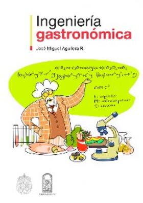 Aguilera |  Ingeniería gastronómica | eBook | Sack Fachmedien