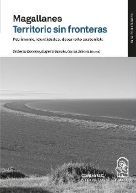 Bonomo / Garcés / Silva |  Magallanes territorio sin fronteras. Patrimonio, identidades, desarrollo sostenible | eBook | Sack Fachmedien