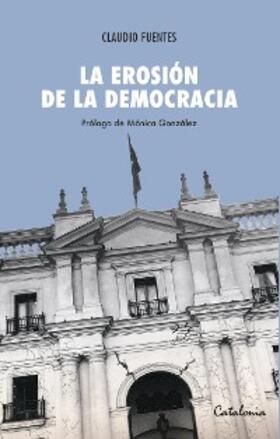 Fuentes |  La erosión de la democracia | eBook | Sack Fachmedien
