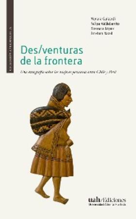 Guizardi / Valdebenito / López |  Des/venturas de la frontera | eBook | Sack Fachmedien