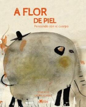 Puig |  A flor de piel: pensando con el cuerpo | eBook | Sack Fachmedien