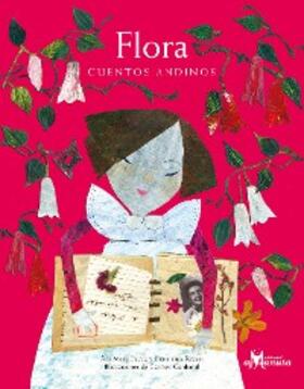 Pavez / Recart |  Flora, cuentos andinos | eBook | Sack Fachmedien