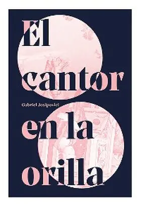 Josipovici |  El cantor en la orilla | eBook | Sack Fachmedien