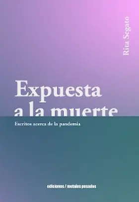 Segato |  Expuesta a la muerte | eBook | Sack Fachmedien