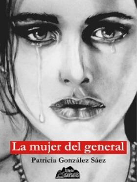 González |  La mujer del general | eBook | Sack Fachmedien