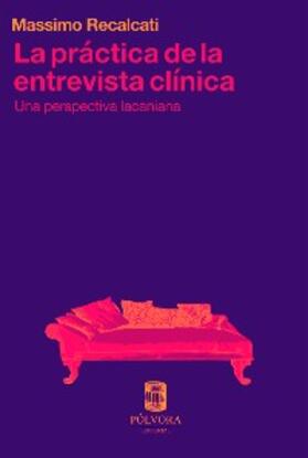 Recalcati |  La práctica de la entrevista clínica | eBook | Sack Fachmedien