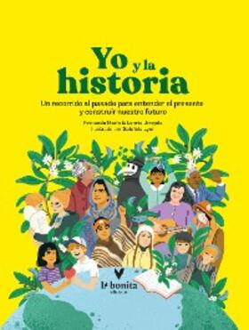 Urrejola / Marín / Lyon |  Yo y la historia | eBook | Sack Fachmedien
