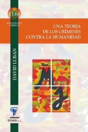 Luban |  Una teoría de los crímenes contra la humanidad | eBook | Sack Fachmedien