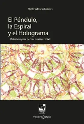 Valencia Tabares |  El Péndulo, la Espiral y el Holograma | eBook | Sack Fachmedien