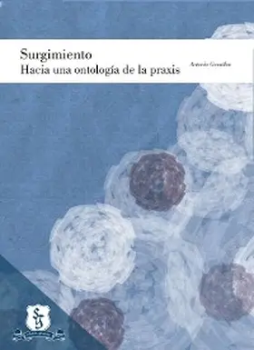 González |  Surgimiento: hacia una ontología de la praxis | eBook | Sack Fachmedien