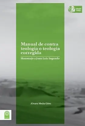 Mejía Góez |  Manual de contra teología o teología corregida | eBook | Sack Fachmedien