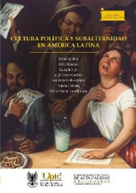 Sanders / Banerjee / Dube |  Cultura política y subalternidad en América Latina | eBook | Sack Fachmedien