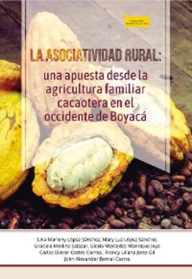 López Sánchez / Medina Salazar / Manrique Joya |  La asociatividad rural: | eBook | Sack Fachmedien