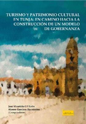 Gil León / Gutiérrez Ayala / Vargas |  Turismo y patrimonio cultural en Tunja | eBook | Sack Fachmedien