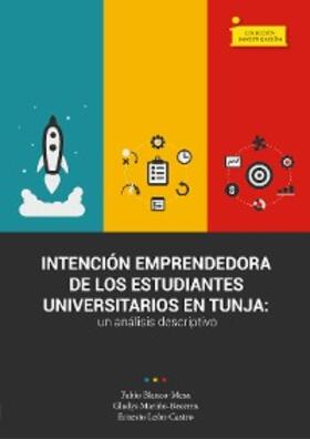 Blanco Mesa / Mariño Becerra / León Castro |  Intención emprendedora de los estudiantes universitarios en Tunja | eBook | Sack Fachmedien