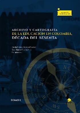 García Salazar / Osorio Tamayo / Virviescas Granados |  Archivo y cartografía de la educación en Colombia, década del sesenta | eBook | Sack Fachmedien