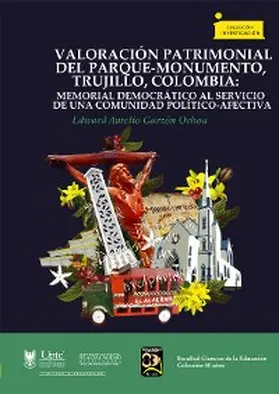Garzón Ochoa |  Valoración Patrimonial del Parque-Monumento, Trujillo, Colombia: | eBook | Sack Fachmedien