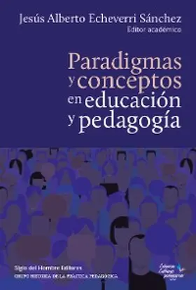 Echeverri Sánchez / Yarza de los Ríos / Saldarriaga Vélez |  Paradigmas y conceptos en educación y pedagogía | eBook | Sack Fachmedien
