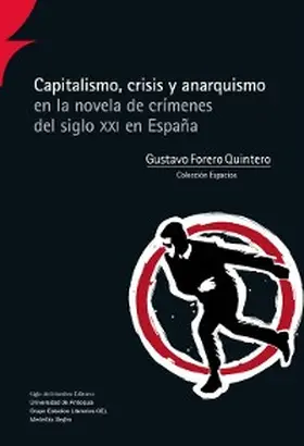 Forero Quintero |  Capitalismo, crisis y anarquismo en la novela de crímenes del siglo XXI en España | eBook | Sack Fachmedien