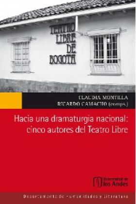 Montilla / Camacho |  Hacia una dramaturgia nacional: cinco autores del Teatro Libre | eBook | Sack Fachmedien