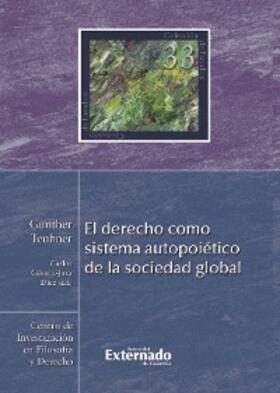 Teubner / Gómez Jara Díez | El derecho como sistema autopoiético de la sociedad global | E-Book | sack.de